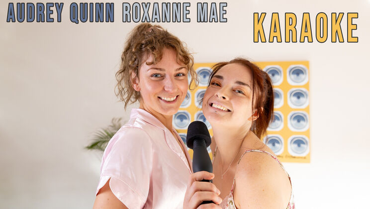 Audrey Quinn & Roxanne Mae's Lesbian Karaoke Fuck