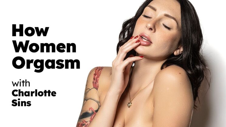 Charlotte Sins Shows How Women Orgasm with Fingering & Toys