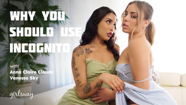 Hot Lesbian Action: Vanessa Sky & Anna Claire Clouds in Steamy Incognito Session